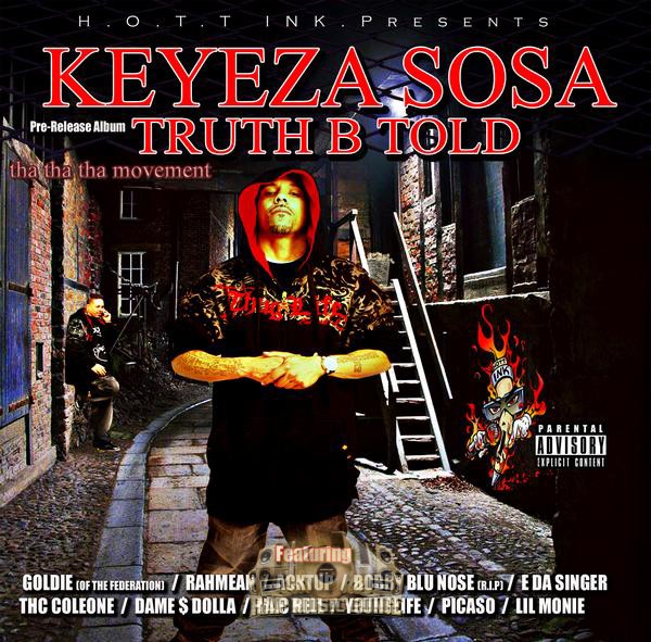 Keyeza Sosa - Truth B Told: CD | Rap Music Guide